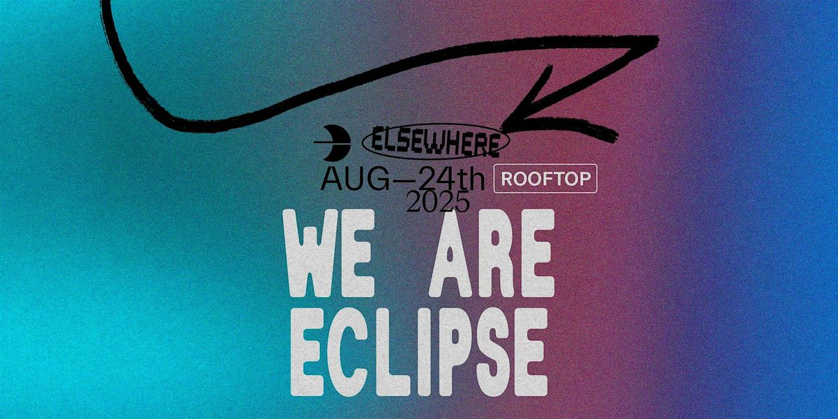 We Are Eclipse: Camila Wolf b2b Jean Paul, JLu, REVA, Special Guest