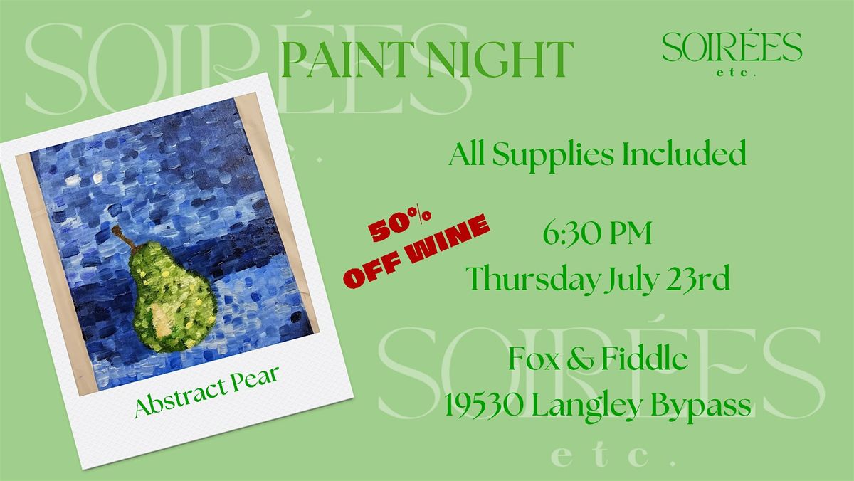 Abstract Pear Paint Night at Fox & Fiddle (50% Off Wine)
