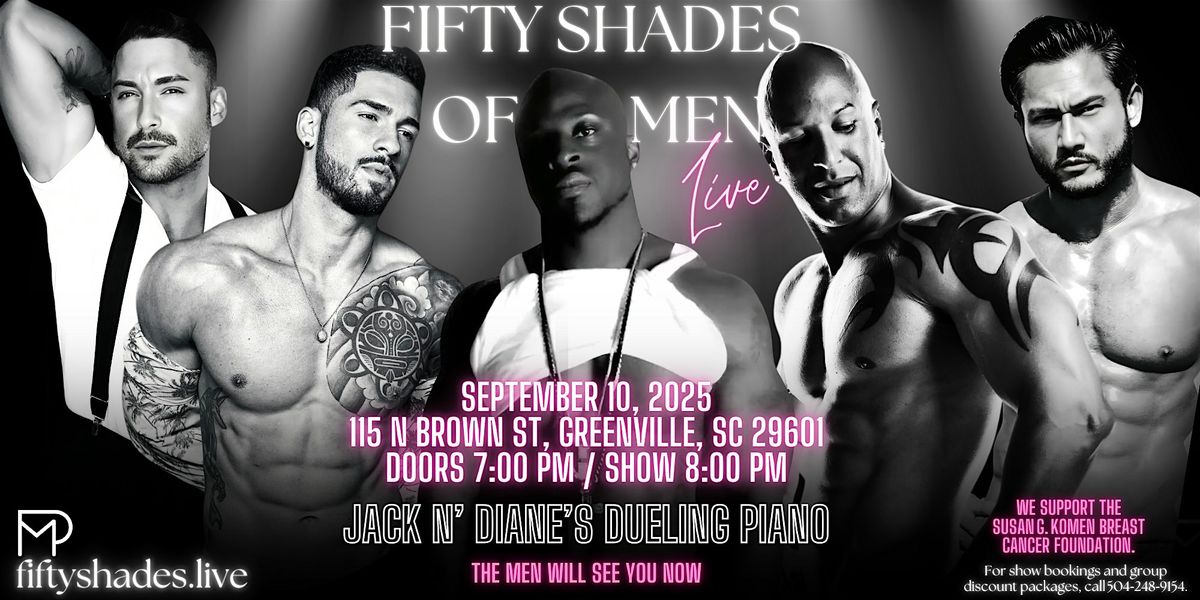 Fifty Shades Live \u2013 Ladies Night Out \u2013 Greenville, SC \u2013 September 10, 2025
