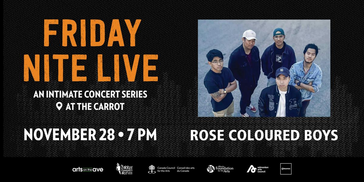 Friday Nite Live Music Series - Rose Coloured Boys