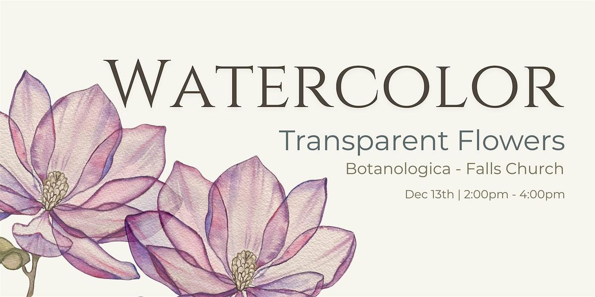 Watercolor Workshop - Transparent Flowers