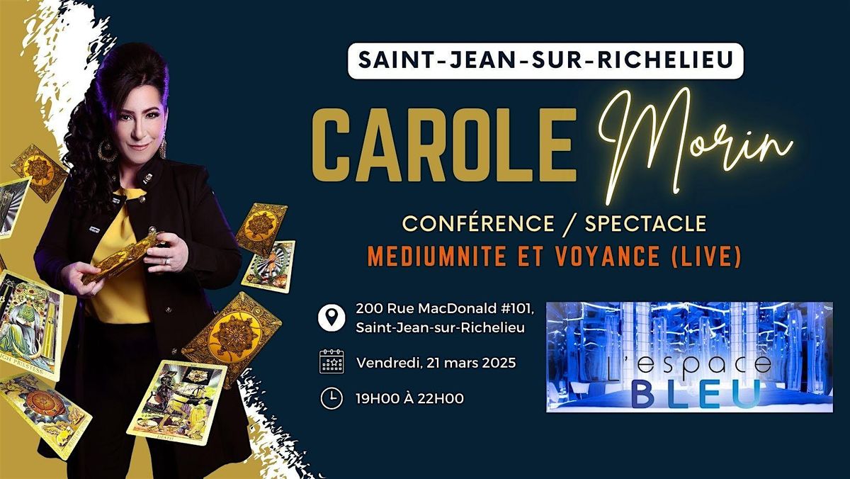 Soir\u00e9e de M\u00e9diumnit\u00e9 et Voyance Collective \u00e0 St-JEAN avec Carole Morin