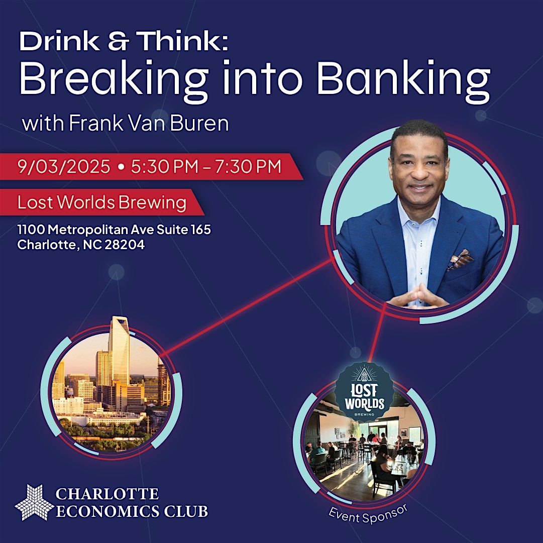 Drink & Think: Breaking into Banking