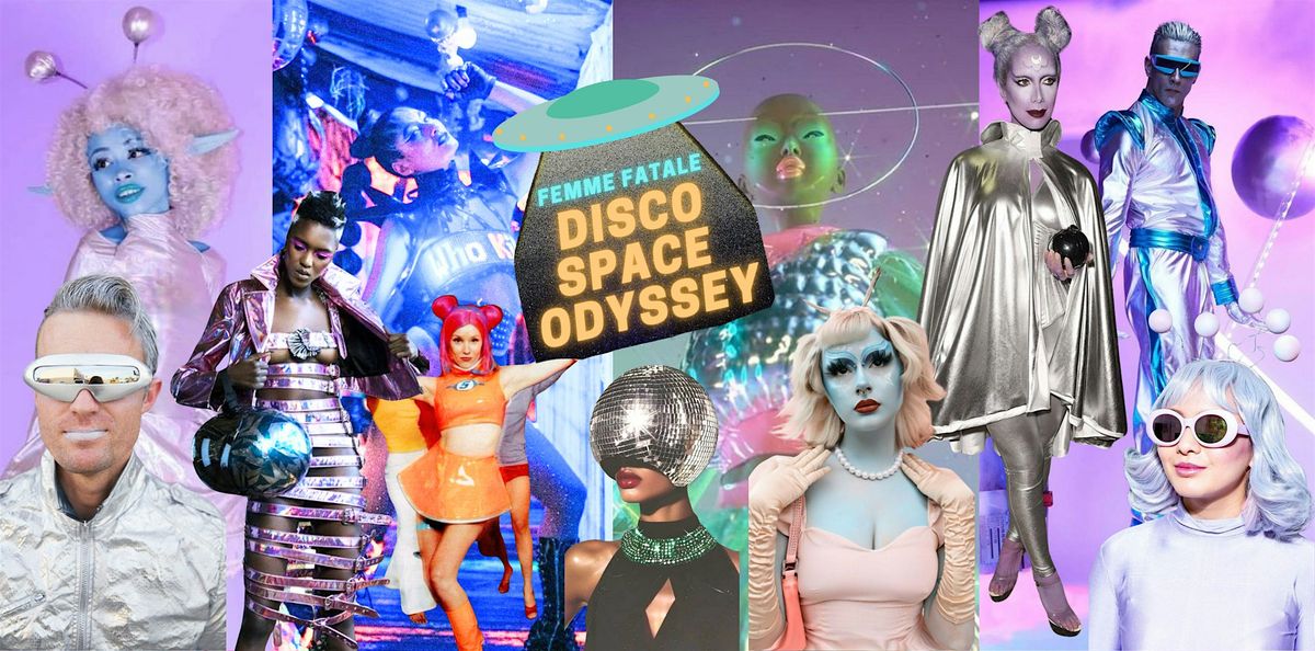 Femme Fatale: Disco Space Odyssey