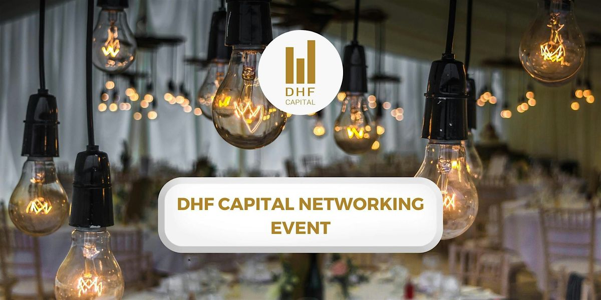 DHF Capital Networking Event