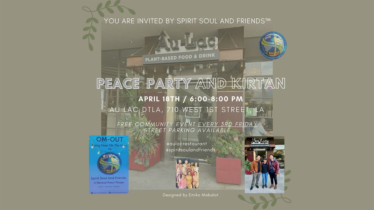 Peace Party And Kirtan At Au Lac DTLA By Spirit Soul And Friends\u2122