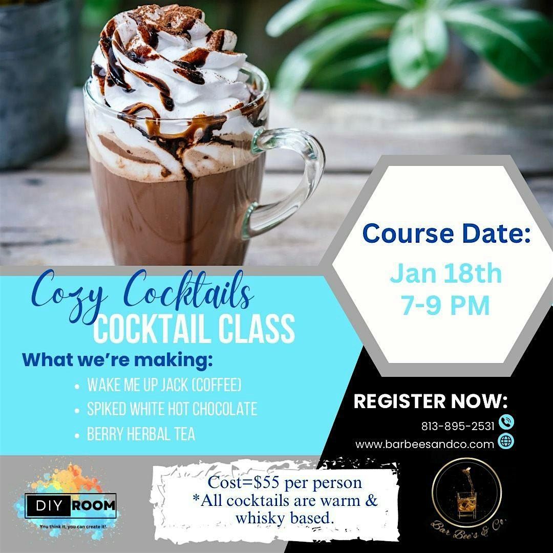 Cozy  Cocktail Class - Hosted by Bar Bees & Co