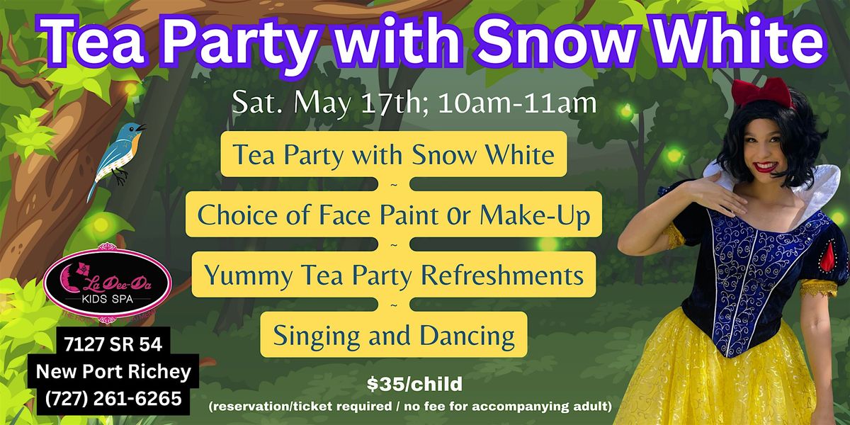 Snow White Tea Party ~  New Port Richey Location