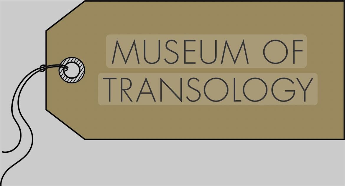 Museum of Transology Talk: Transgender Remembrance and Archiving