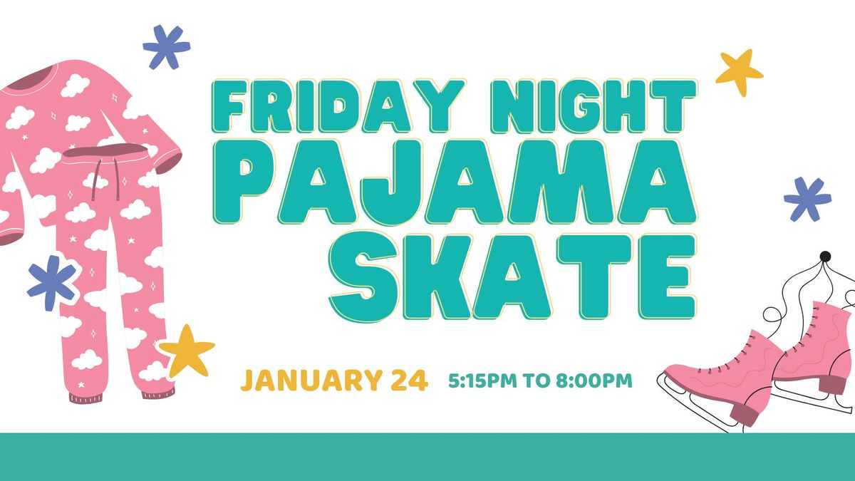 Friday Night Pajama Skate