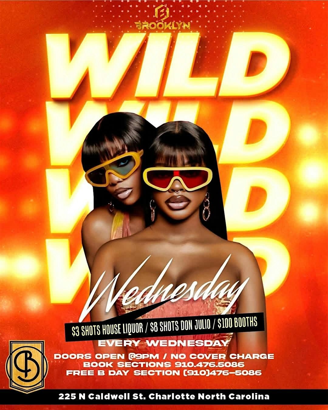 WILD WEDNESDAY @BROOKLYN " NO COVER CHARGE " $2 SHOTS $5 MIX DRINKS