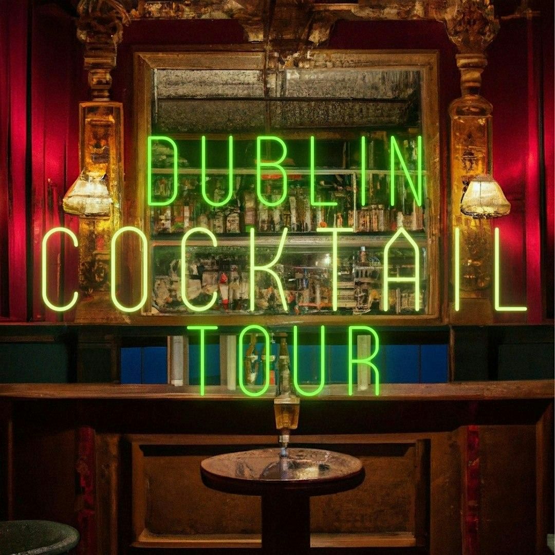 Dublin Self-Guided Tour: The BEST Cocktails