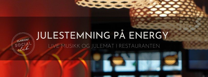 Julestemning p\u00e5 Clarion Hotel\u00ae Energy