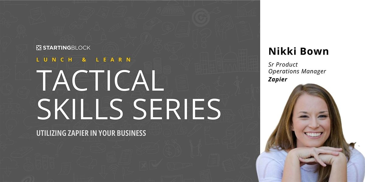 StartingBlock Lunch & Learn: Tactical Skills Series - featuring Nikki Brown