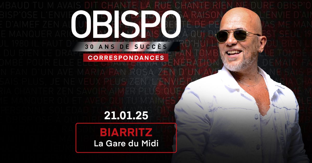 Pascal Obispo \u2022 21 janvier 2025 \u2022 Gare du Midi, Biarritz