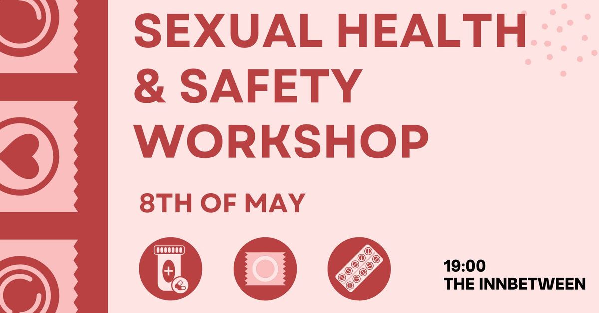 Sexual Health and Safety Workshop