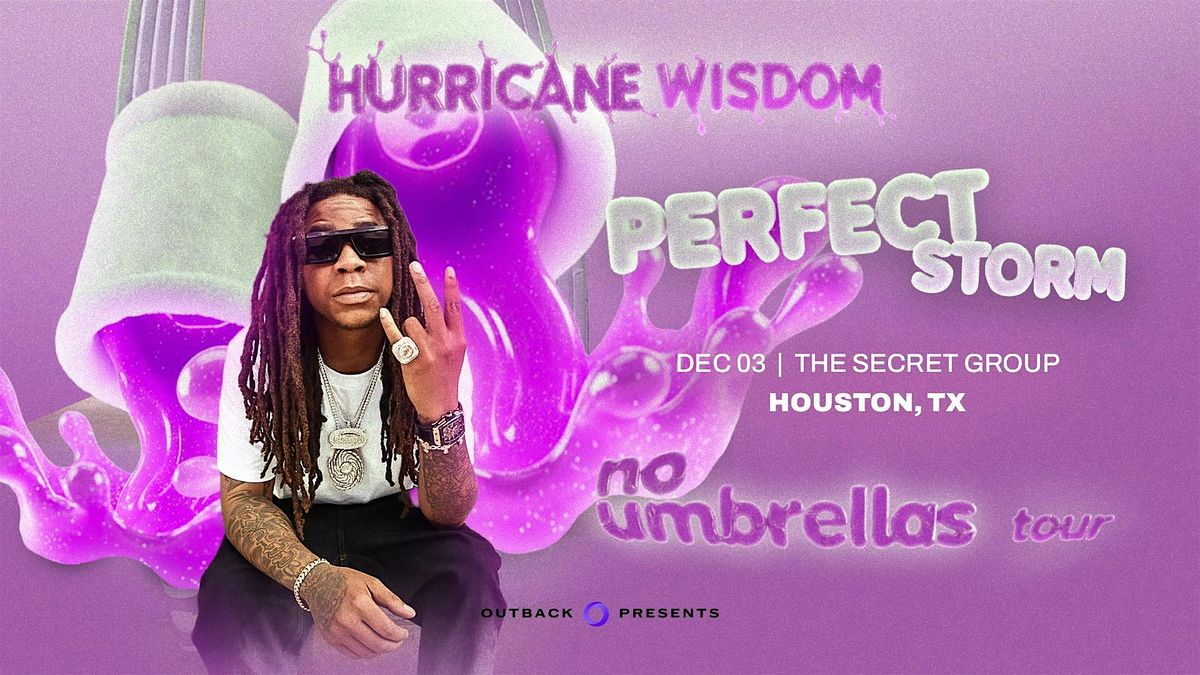 Hurricane Wisdom - Perfect Storm: No Umbrellas Tour