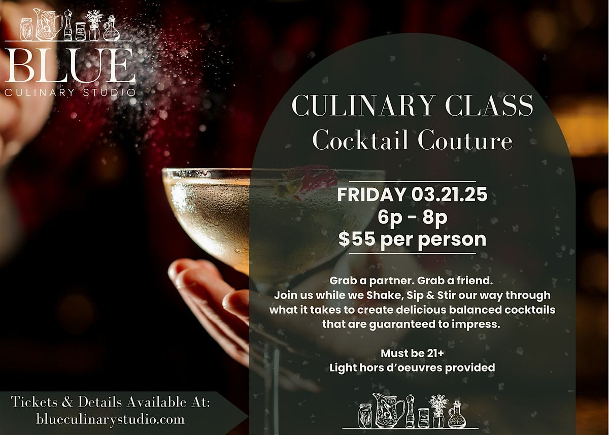 Culinary Class: Cocktail Couture