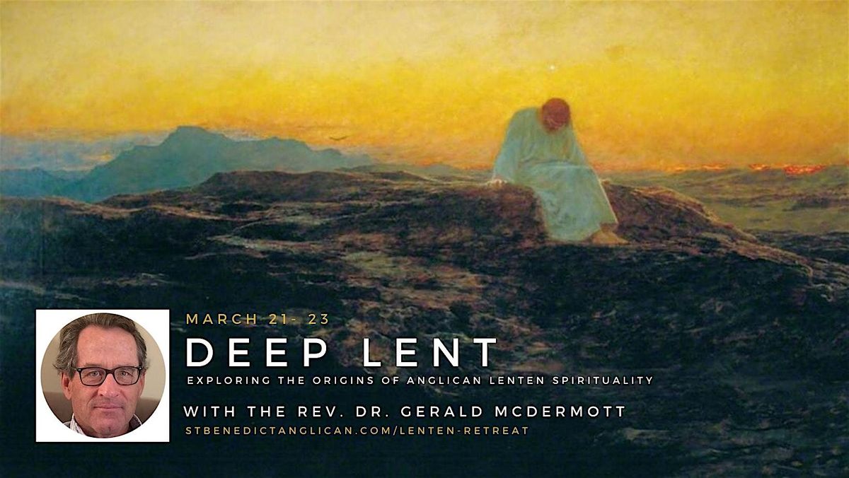 Deep Lent: Exploring the Origins of Lenten Spirituality