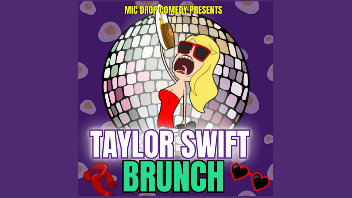 SWIFTIES COMEDY BRUNCH