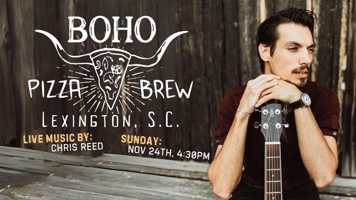 BOHO Pizza & Brew | Chris Reed: 4:30pm