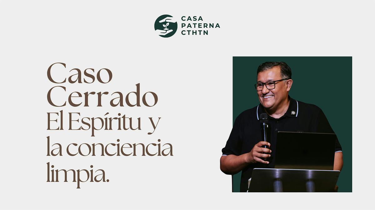 Caso Cerrado \u2013 El Esp\u00edritu y la conciencia limpia