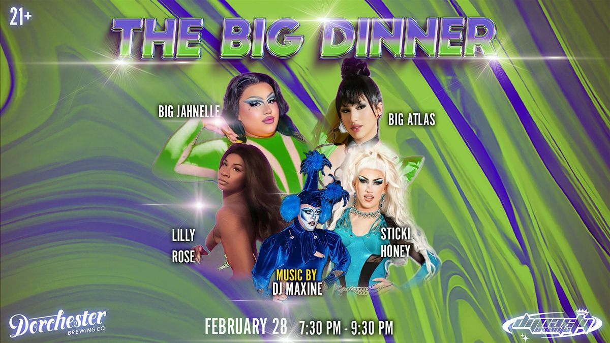 The Big Dinner - Drag Show at Dorchester Brewing Co.