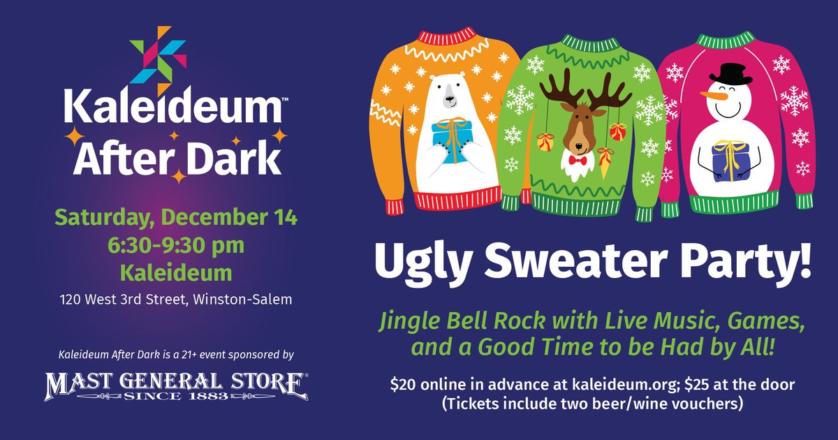 Kaleideum After Dark: Ugly Sweater Party