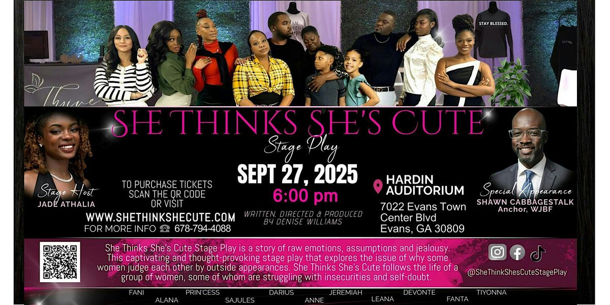 She Thinks She's Cute Stage Play - Evans, GA