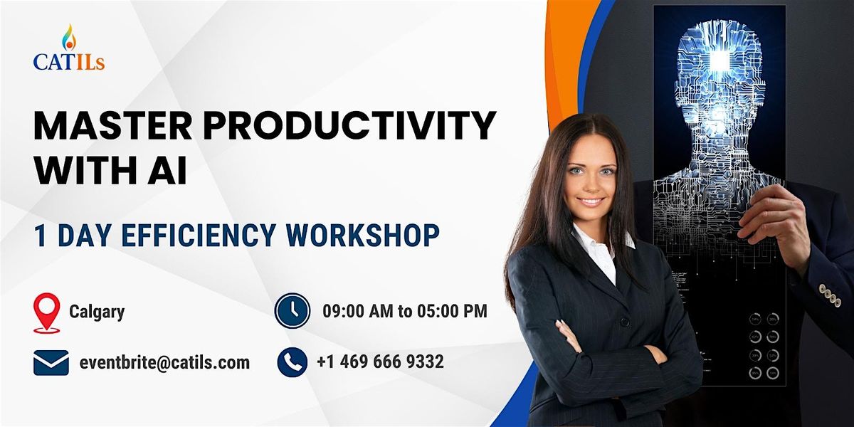 Master AI Tools for Productivity \u2013 1 Day Workshop in Calgary