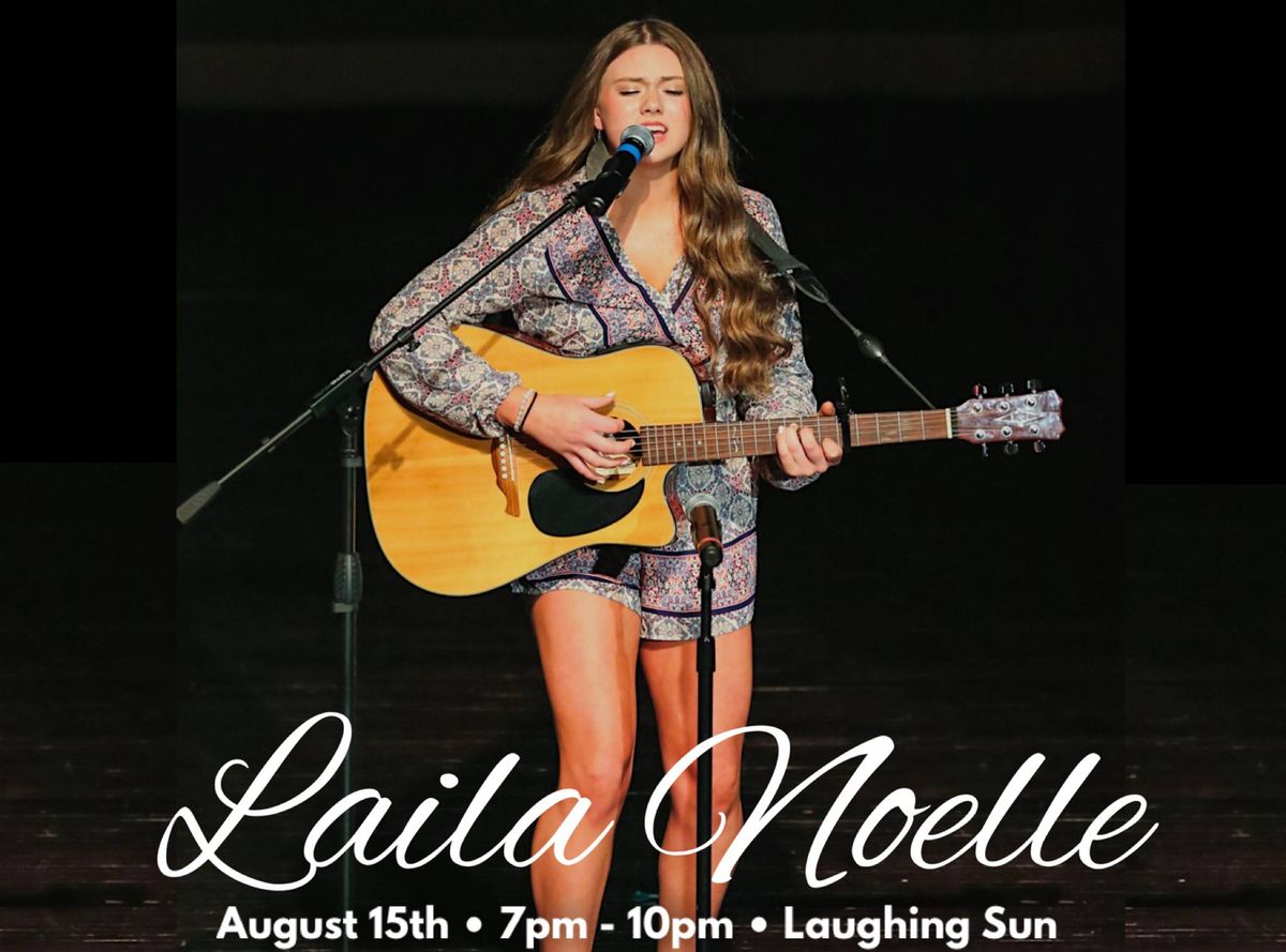 Laila Noelle LIVE at Laughing Sun! 