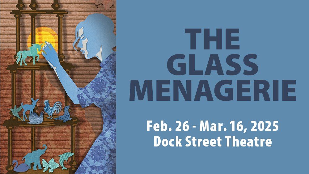 THE GLASS MENAGERIE