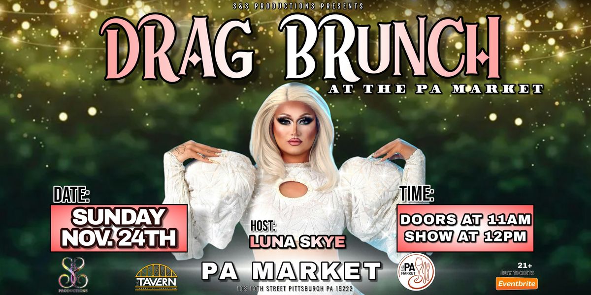 DRAG BRUNCH AT THE PA MARKET - NOVEMBER