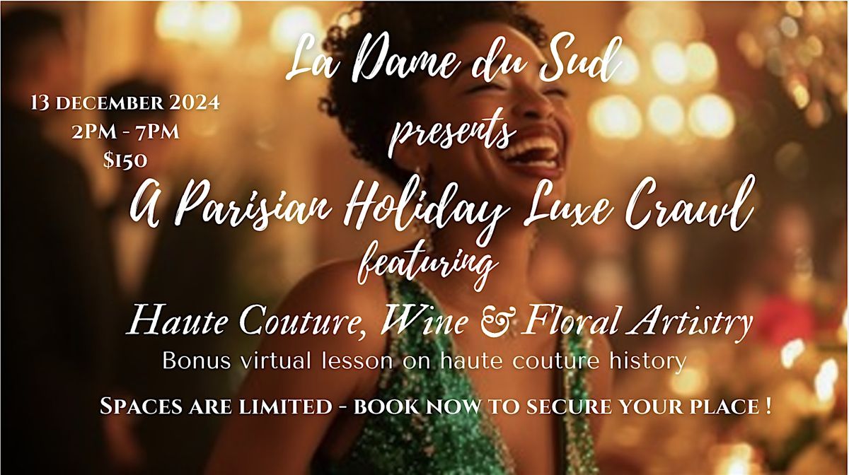 A Chic Parisian Holiday Crawl: Haute Couture, Wine & Floral Artistry