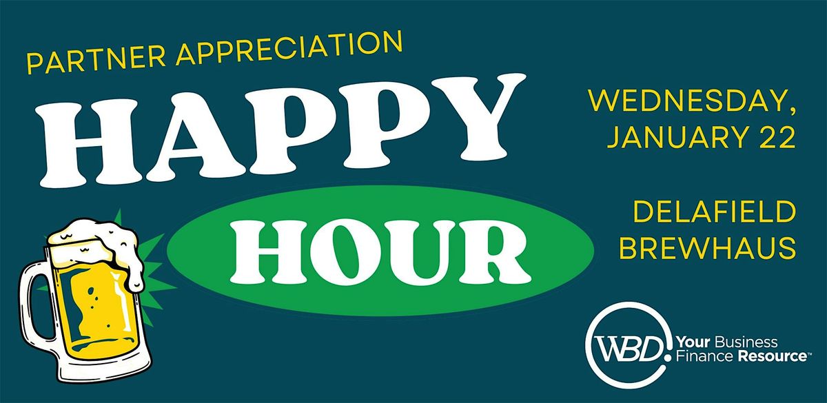 WBD Delafield Brewhaus Customer Appreciation Happy Hour