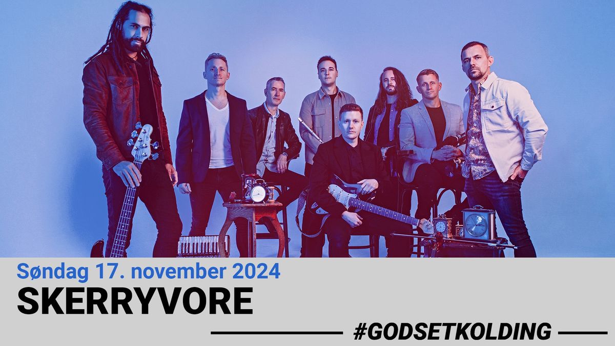 Skerryvore \/\/ Godset