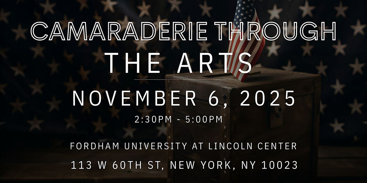 Camaraderie Through The Arts