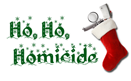 Ho Ho Homicide! Holiday M**der Mystery Mixer