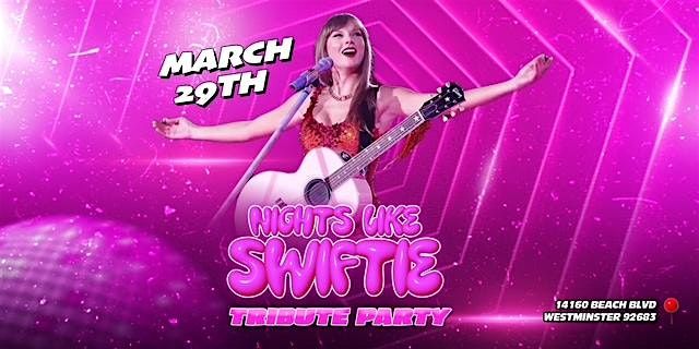 Nights Like Swiftie | Tribute Party | Saturday March 29th 2025