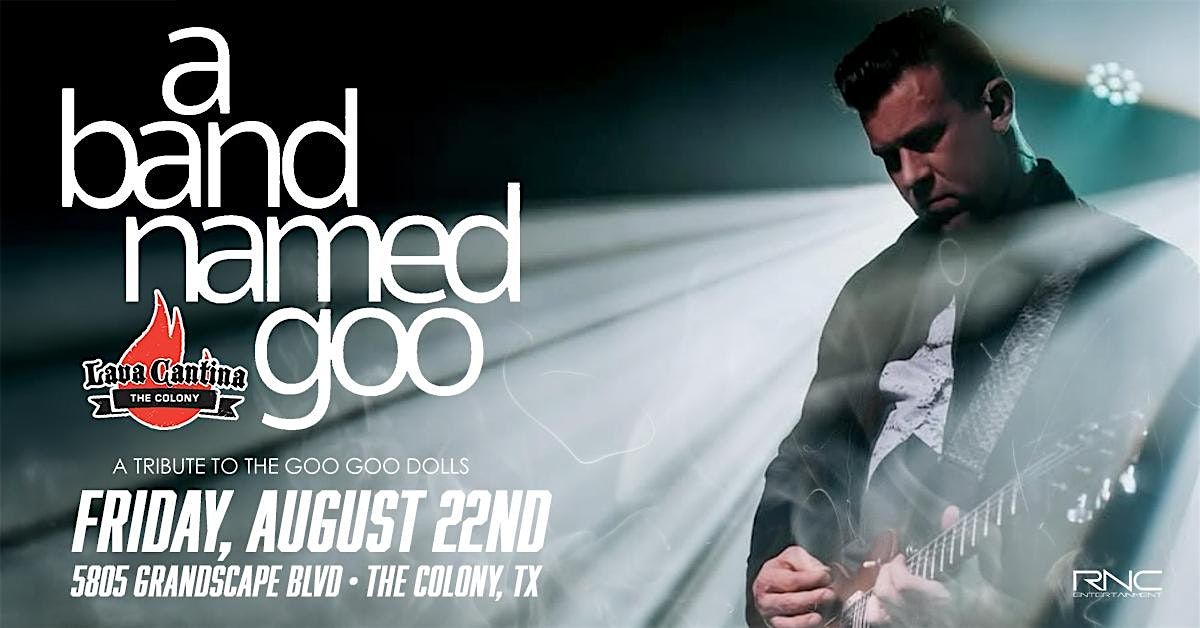 A Band Named Goo - Tribute to Goo Goo Dolls