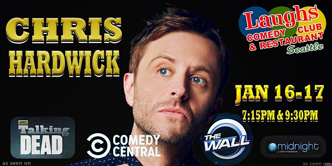 Comedy Show:  Chris Hardwick at Laughs Comedy- Seattle