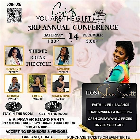 Sis you are the GIFT: 3rd Annual Conference      Theme: Break the Cycle