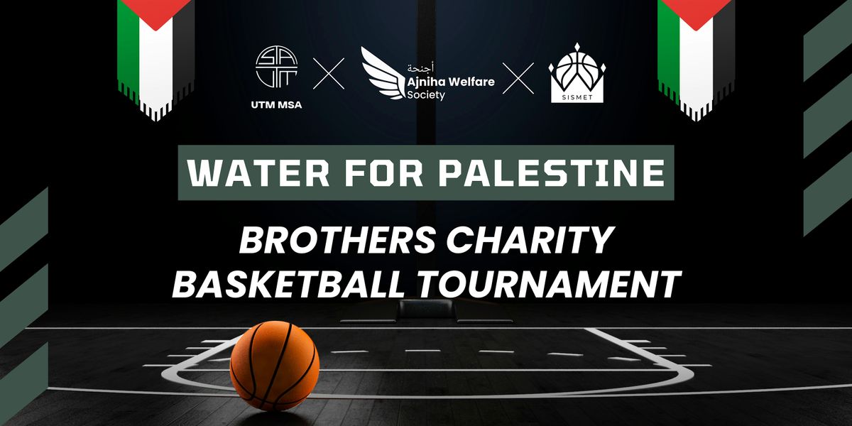 Water for Palestine: Brothers Charity Basketball Tournament