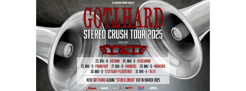 GOTTHARD - Stereo Crush Tour 2025 & Special Guest Y&T - Bochum