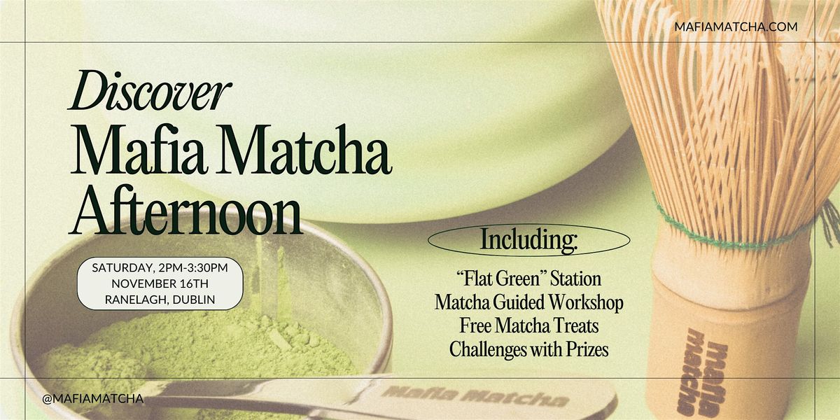 Matcha Bliss: Discover & Create Afternoon with Mafia Matcha