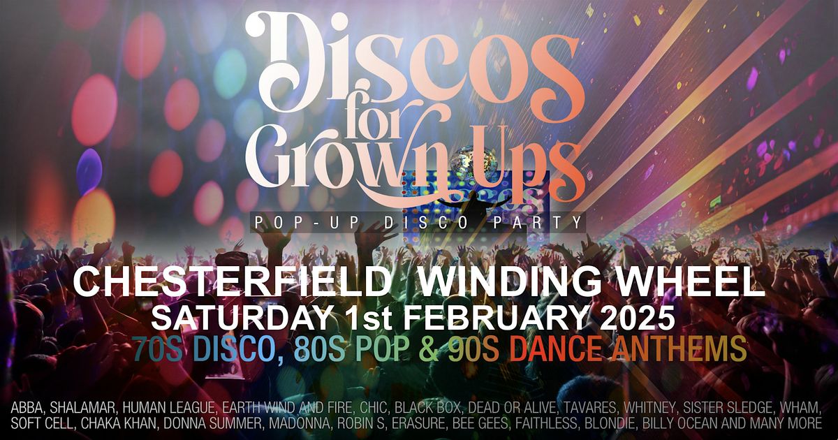 Discos for Grown ups 70s, 80s, 90s disco party-CHESTERFIELD