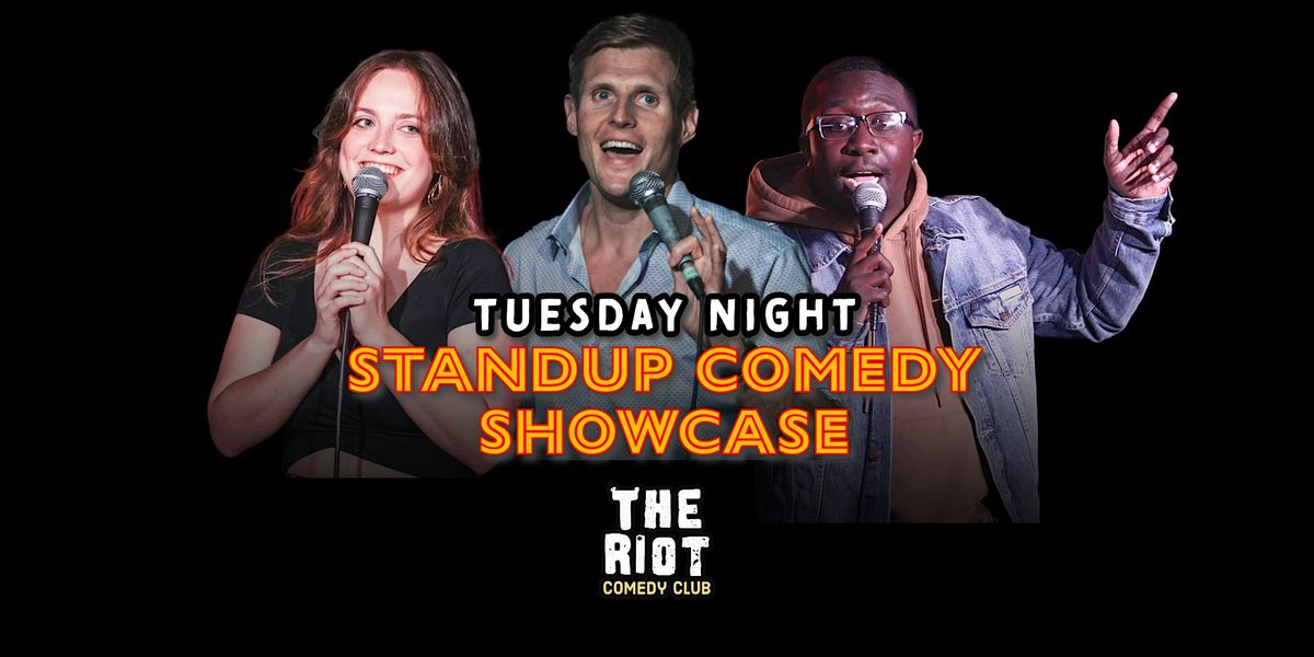 Riot Riverwalk Comedy Club presents Tuesday Night Standup Comedy Showcase