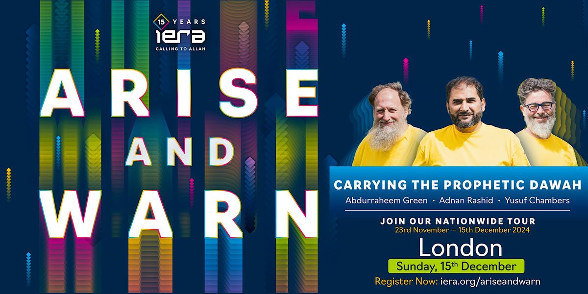 [London]Arise and Warn: Carrying the Prophetic Dawah