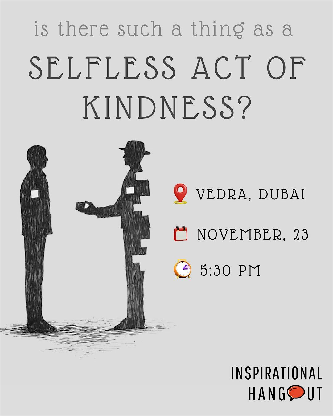 Is there such a thing as a selfless act of kindness?