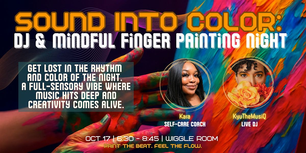 Sound Into Color: DJ & Mindful Finger Painting Night